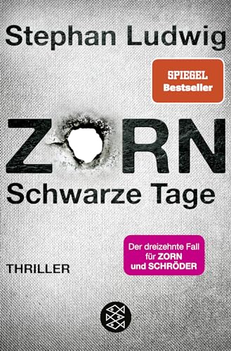 Zorn – Schwarze Tage: Thriller | »Ein neuer ›Zorn‹ ist ein absolutes Highlight im Bücherjahr.« literaturmarkt.info